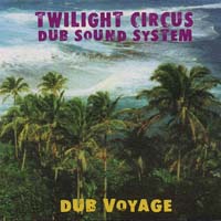 Twilight Circus - Dub Voyage